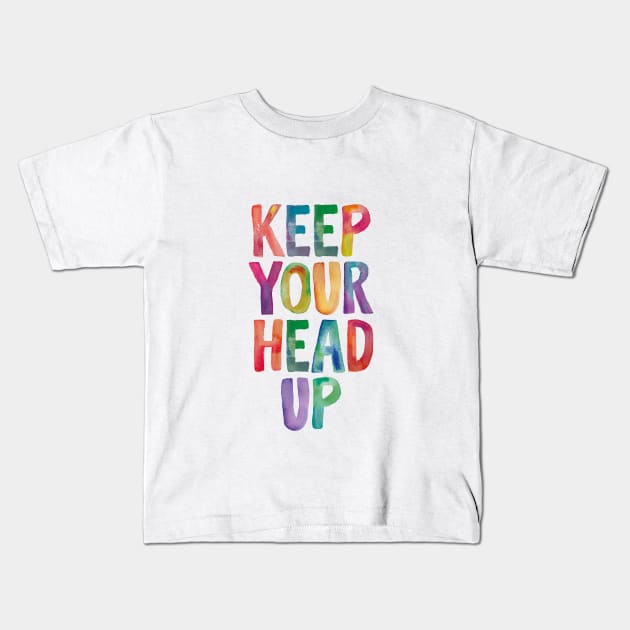 Keep Your Head Up in Rainbow Watercolors Kids T-Shirt by MotivatedType